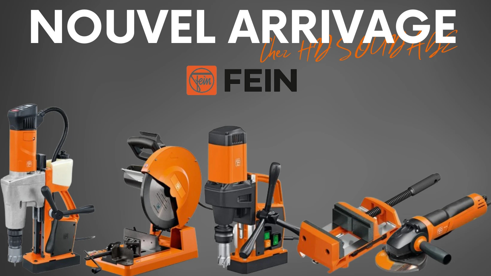FEIN: Precision Power Tools Available at HD Soudage